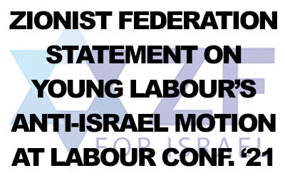 Zionist Federation condemns Young Labour’s anti-Israel Labour Party Conference motion